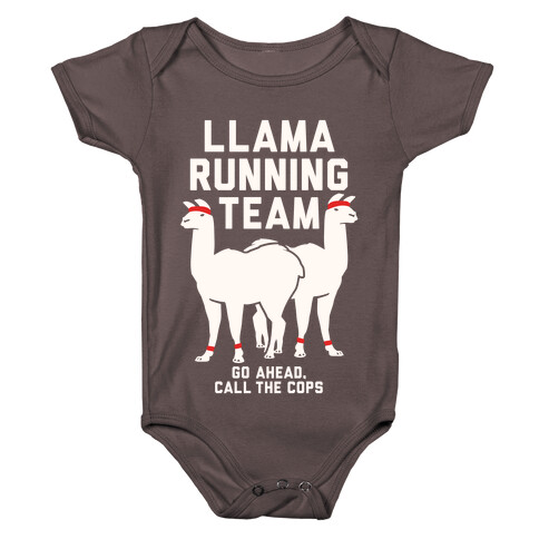 Llama Running Team - Go Ahead, Call The Cops Baby One-Piece