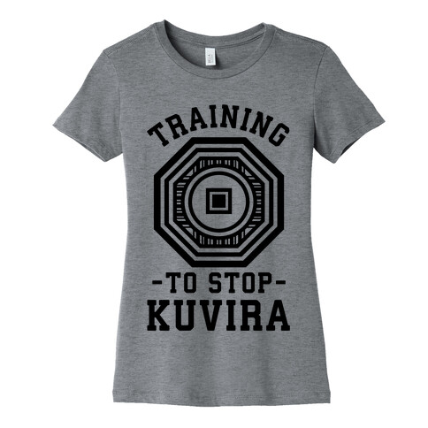 Training to Stop Kuvira Womens T-Shirt