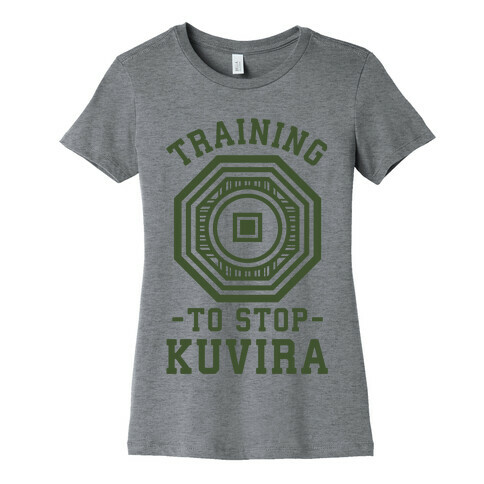 Training to Stop Kuvira Womens T-Shirt