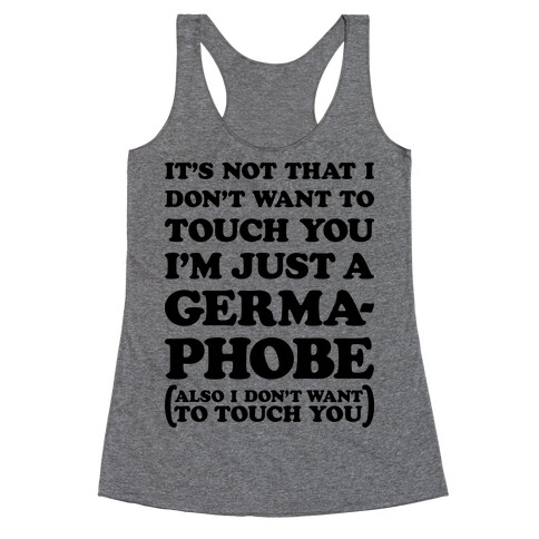 I'm A Germaphobe Racerback Tank Top