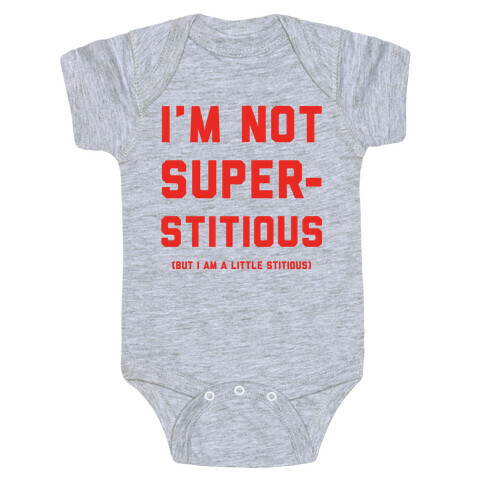 I'm Not Superstitious, but I am a Little Stitious Baby One-Piece