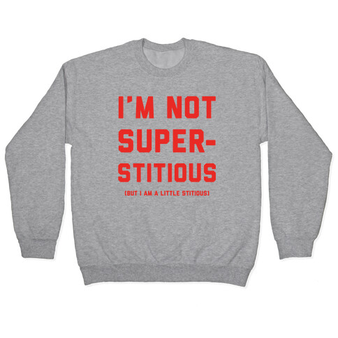I'm Not Superstitious, but I am a Little Stitious Pullover