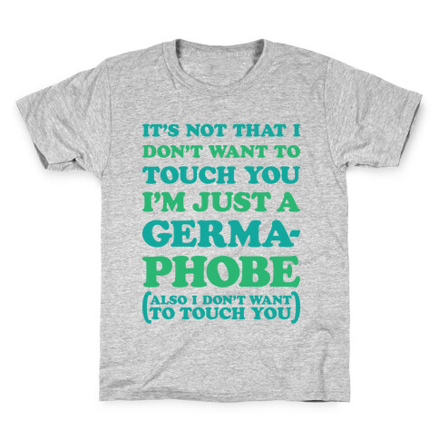 I'm A Germaphobe Kids T-Shirt