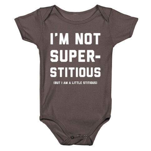 I'm Not Superstitious, but I am a Little Stitious Baby One-Piece