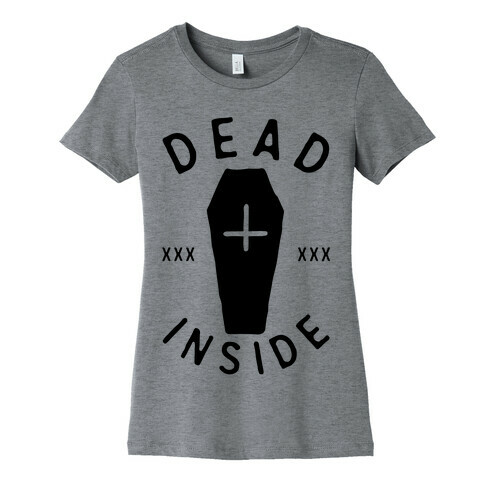 Dead Inside Womens T-Shirt