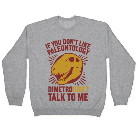 DimetroDON'T Talk to Me Pullover