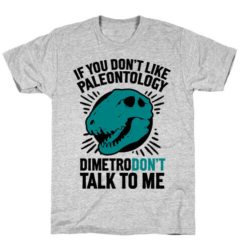 DimetroDON'T Talk to Me T-Shirt