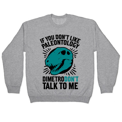 DimetroDON'T Talk to Me Pullover