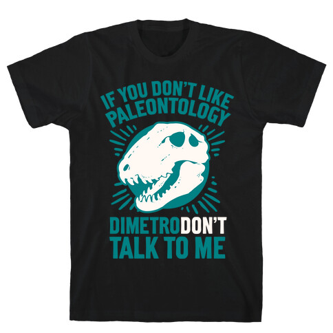 DimetroDON'T Talk to Me T-Shirt