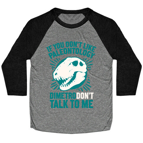 DimetroDON'T Talk to Me Baseball Tee