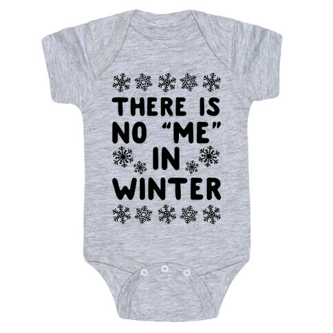 There Is No "Me" In Winter Baby One-Piece