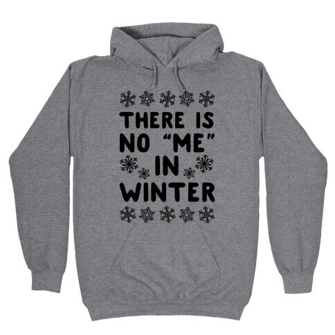 There Is No "Me" In Winter Hooded Sweatshirt