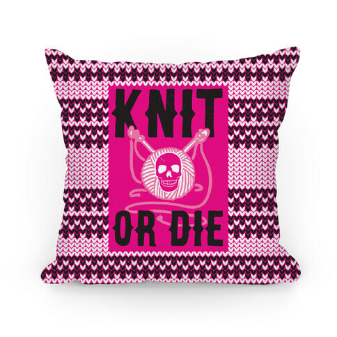 Knit or Die Pillow