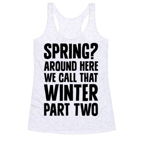 Winter Part Two Racerback Tank Top