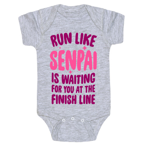 Run Like Senpai Is Waiting For You At The Finish Line Baby One-Piece