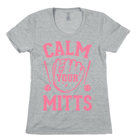 Calm Your Tits Womens T-Shirt