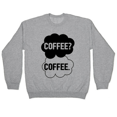 The Fault In Our Coffee Pullover