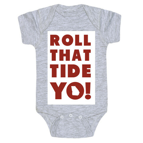 Roll That Tide Yo! Baby One-Piece