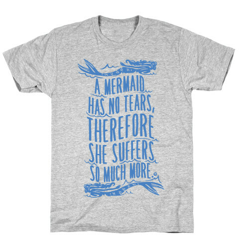 Mermaids Don't Cry T-Shirt