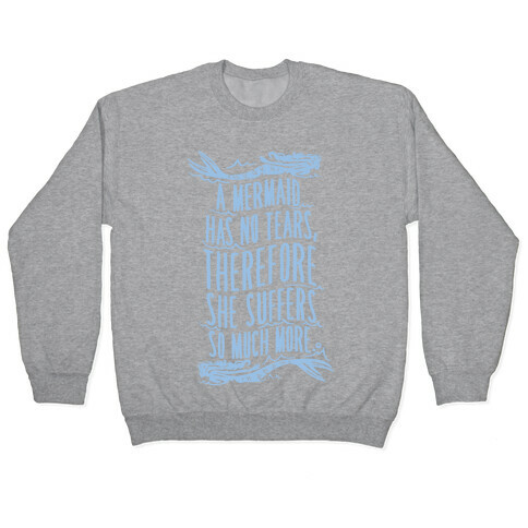 Mermaids Don't Cry Pullover