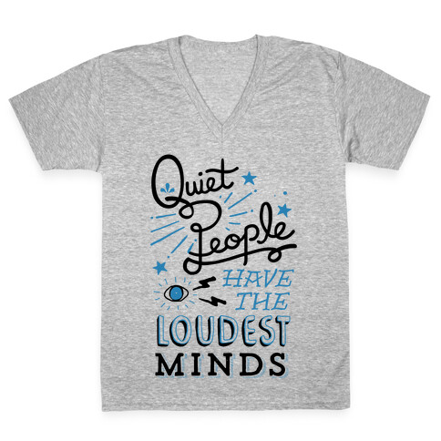 Quiet People Have The Loudest Minds V-Neck Tee Shirt