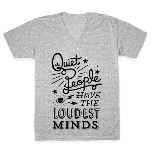 Quiet People Have The Loudest Minds V-Neck Tee Shirt