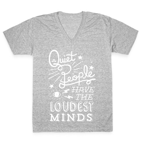 Quiet People Have The Loudest Minds V-Neck Tee Shirt