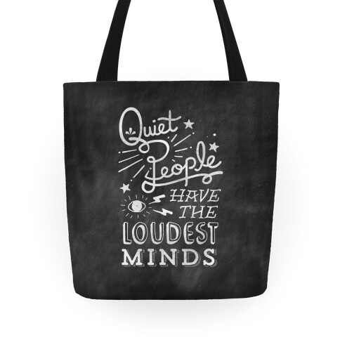 Quiet People Have The Loudest Minds Tote