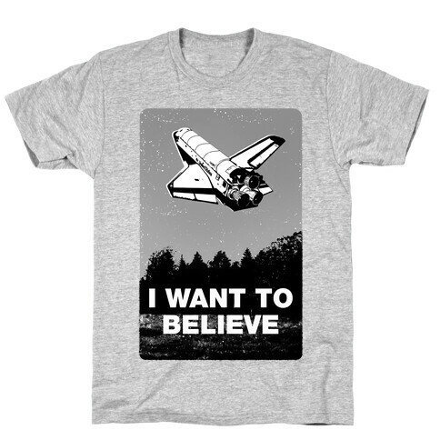 I Want To Believe (NASA) T-Shirt