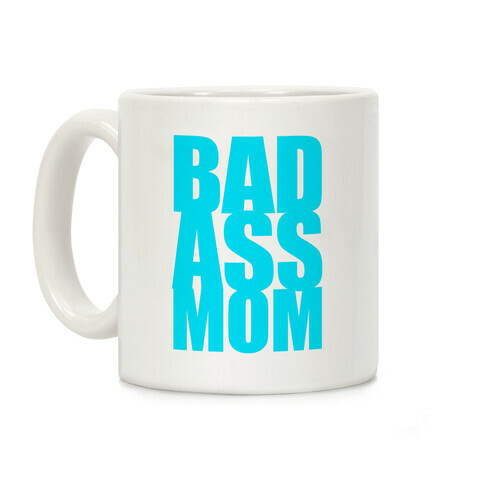 Badass Mom Coffee Mug