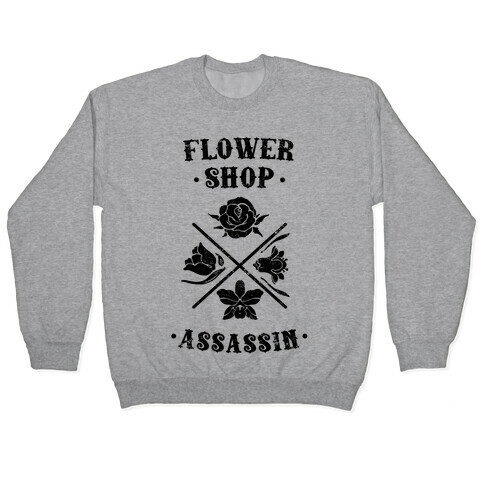 Flower Shop Assassin (Vintage) Pullover