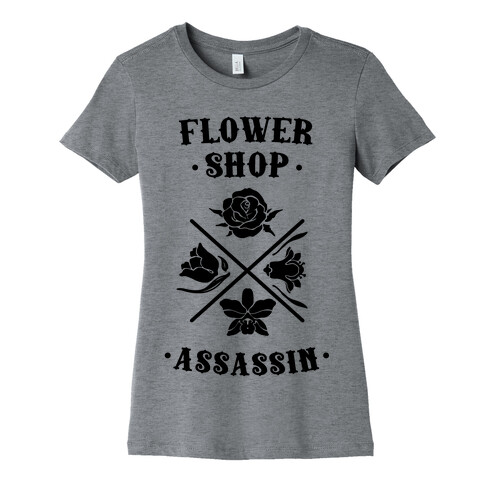 Flower Shop Assassin Womens T-Shirt