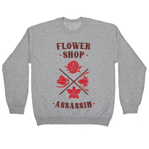 Flower Shop Assassin Pullover