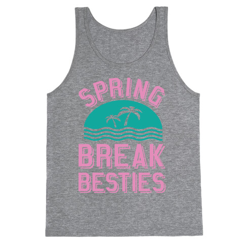 Spring Break Besties Tank Top