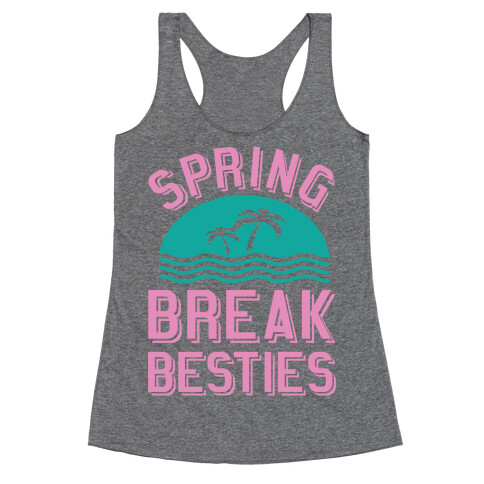 Spring Break Besties Racerback Tank Top