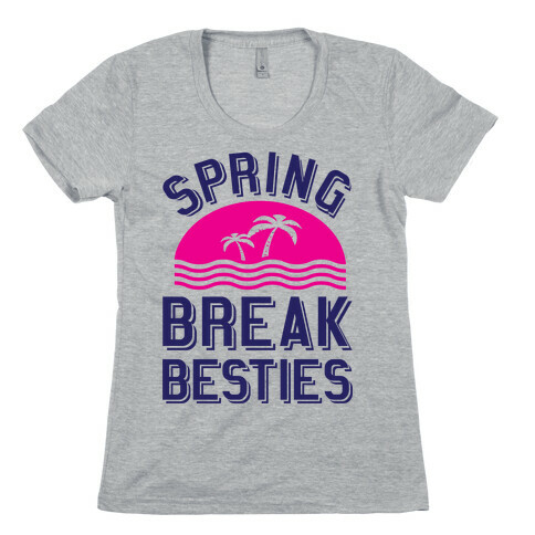 Spring Break Besties Womens T-Shirt