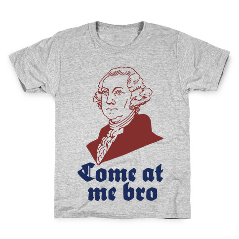 Come at Me Bro George Washington Kids T-Shirt