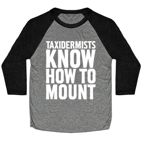 Taxidermists Know How to Mount Baseball Tee