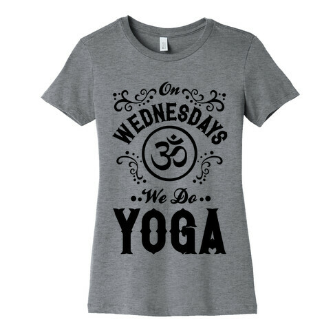 On Wednesday We Do Yoga Womens T-Shirt