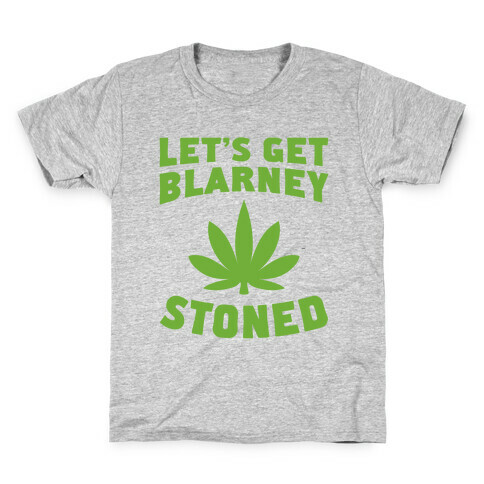 Let's Get Blarney Stoned Kids T-Shirt