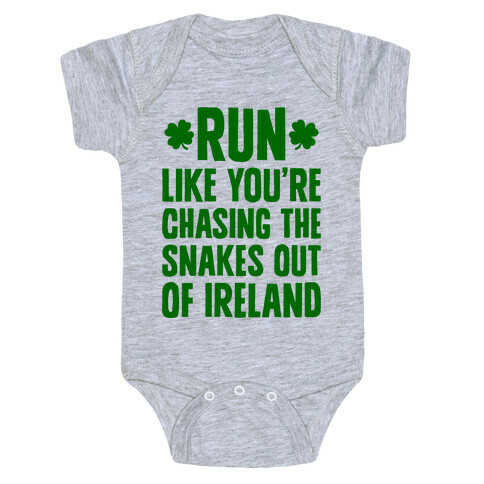 Run Like You're Chasing The Snakes Out Of Ireland Baby One-Piece