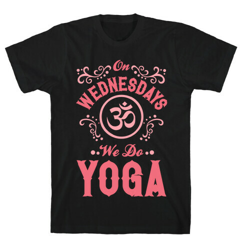 On Wednesday We Do Yoga T-Shirt