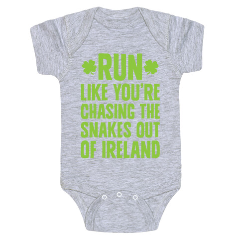 Run Like You're Chasing The Snakes Out Of Ireland Baby One-Piece