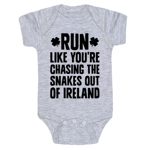 Run Like You're Chasing The Snakes Out Of Ireland Baby One-Piece