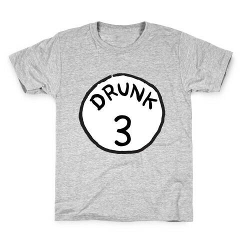 Drunk 3 Kids T-Shirt