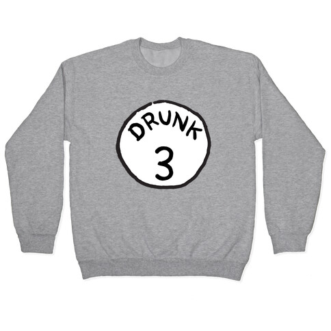 Drunk 3 Pullover