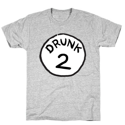 Drunk 2 T-Shirt