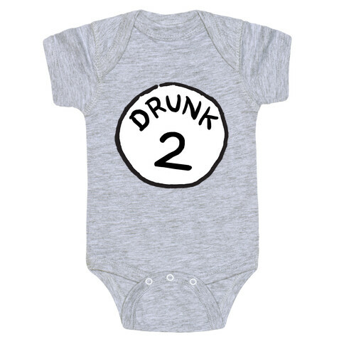 Drunk 2 Baby One-Piece