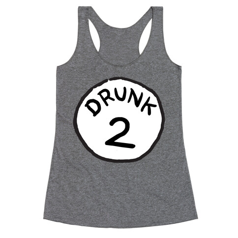 Drunk 2 Racerback Tank Top