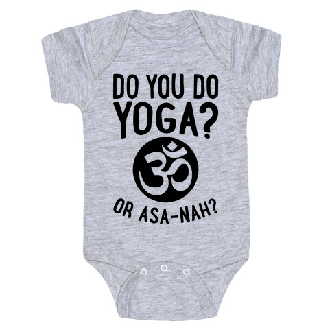 Do You Do Yoga? Or Asa-nah? Baby One-Piece